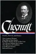 Charles W. Chesnutt Stories, Novels and Essays