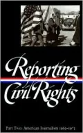 Reporting Civil Rights: American Journalism 1963-1973, Vol. 2