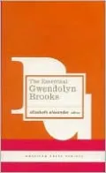 The Essential Gwendolyn Brooks