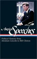 American Speeches: Political Oratory from Abraham Lincoln to Bill Clinton, Vol. 2