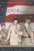 Proof through the Night: A B-29 Pilot Captive in Japan