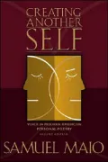 Creating Another Self: Voice in Modern American Personal Poetry, Second Edition