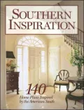 Southern Inspiration: 140 Home Plans Inspired by the American South