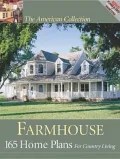 Farmhouse: 165 Home Plans for Country Living