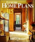 Luxury Home Plans: 150 Finely Crafted Home Designs