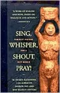 Sing, Whisper, Shout, Pray!: Feminist Visions for a Just World