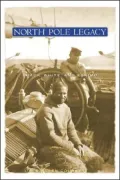 North Pole Legacy : Black, White and Eskimo