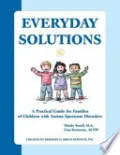 Book cover of Everyday Solutions: A Practical Guide for Families of Children with Autism Spectrum Disorders