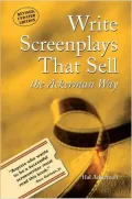Write Screenplays That Sell: The Ackerman Way: Revised, Updated Edition