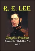 R. E. Lee: A Biography, Vol. 3