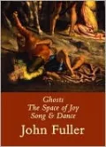 Ghosts, the Space of Joy, Song and Dance
