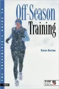 The Triathlete's Guide to Off-Season Training (Ultrafit Multisport Training Series)