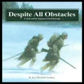 Despite All Obstacles: La Salle and the Conquest of the Mississippi (Great Explorers Book Series)