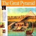 The Great Pyramid: The Story of the Farmers, the God-King and the Most Astonding Structure Ever Built
