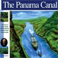 Panama Canal: The Story of How a Jungle Was Conquered and the World Made Smaller