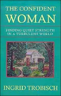Confident Woman: Finding Quiet Strength in a Turbulent World