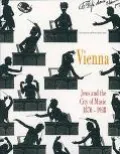 Vienna Jews And The City Of Music 1870-1938