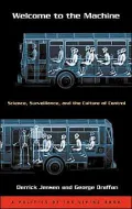 Welcome to the Machine: Science, Surveillance, and the Culture of Control