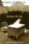 Listening to the Land: Conversations about Nature, Culture, and Eros