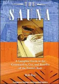 The Sauna: A Complete Guide to Construction, Use, and Benefits of the Finnish Bath