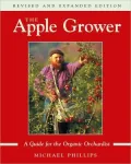 The Apple Grower: Guide for the Organic Orchardist