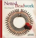 Netted Beadwork: A Beadwork How-to Book