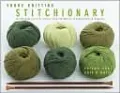 Vogue Knitting Stitchionary Volume One: Knit & Purl: The Ultimate Stitch Dictionary from the Editors of Vogue Knitting Magazine