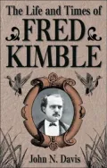 The Life and Times of Fred Kimble