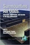 Surmounting All Odds: Education, Opportunity, and Society in the New Millennium, Vol. 1