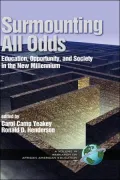Surmounting All Odds: Education, Opportunity, and Society in the New Millennium