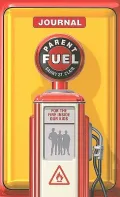 Parent Fuel Journal