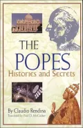The Popes : Histories and Secrets