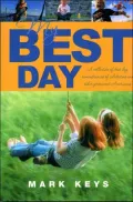 My Best Day: A Collection of Best Day Remembrances of Celebrities And Other Prominent Americans