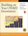 Building on Your OS/400 Investment: Moving Forward with IBM EServer ISeries in an on Demand World