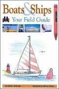 Boats and Ships: Your Field Guide