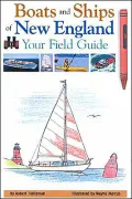 Boats and Ships of New England: Your Field Guide