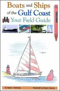 Boats and Ships of the Gulf Coast: Your Field Guide