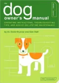 The Dog Owner's Manual: Operating Instructions, Trouble-Shooting Tips, and Advice on Lifetime Maintenance
