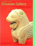 Catalogue of the Etruscan Gallery at the University of Pennsylvania Museum of Archaeology and Anthropology