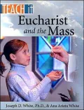 Teach It: Eucharist and the Mass