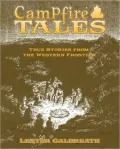 Campfire Tales: True Stories from the Western Frontier
