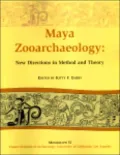 Maya Zooarchaeology: New Directions in Method and Theory