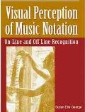 Visual Perception of Music Notation On-Line and Off-Line Recognition