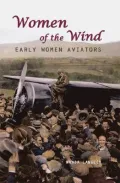 Women of the Wind: Early Women Aviators