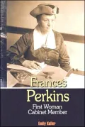 Frances Perkins: First Women Cabinet Member