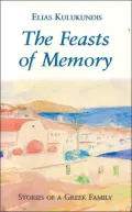 Feasts of Memory: Stories of a Greek Family