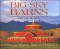 Big Sky Barns: Grand and Historic Barns of Montana