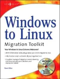 Windows to Linux Migration Toolkit: Your Windows to Linux Extreme Makeover