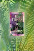 The Divine Art of Living: Selections from the Writings of Baha¿u¿llah, The Bab, and Abdul¿Baha