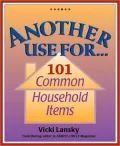 Another Use for... 101 Common Household Items